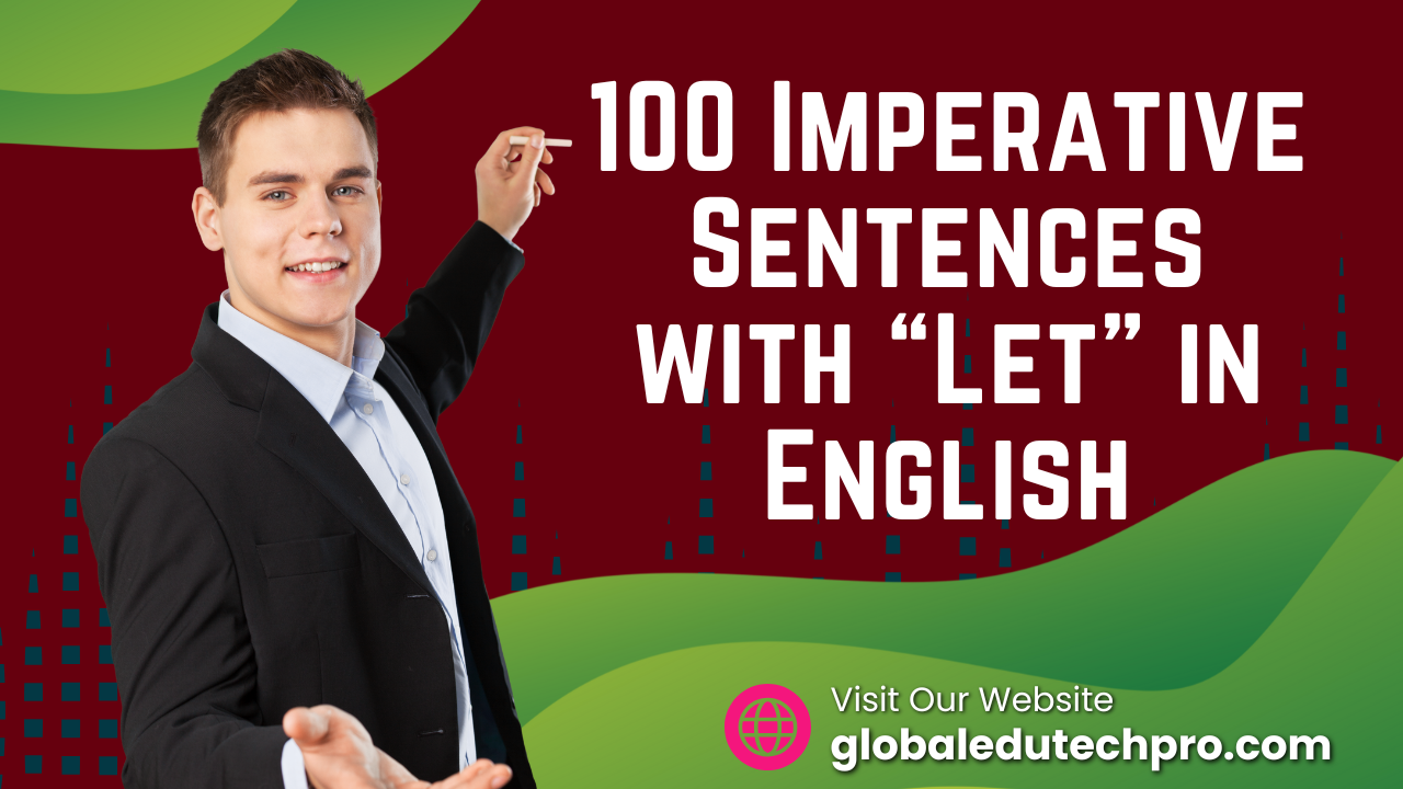 100 Imperative Sentences with “Let” in  British English