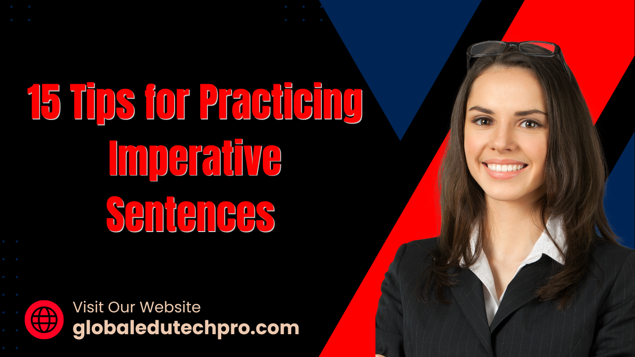 15 Tips for Practicing Imperative Sentences