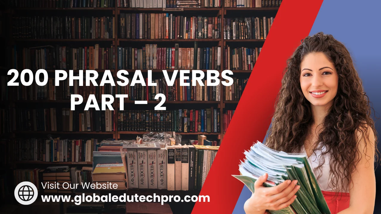 200 Phrasal Verbs Part – 2 -
