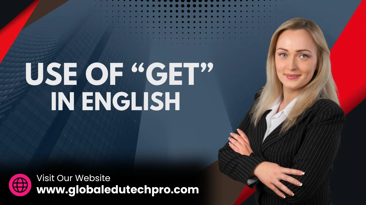 Use of Get in British English
